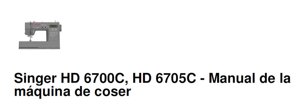 SINGER HD6700C HD6705C MAQUINA DE COSER MANUAL DE INSTRUCCIONES 64 PAGINAS ESPANOL