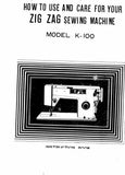 SINGER K-100 SEWING MACHINE HOW TO USE AND CARE FOR 29 PAGES ENGLISH