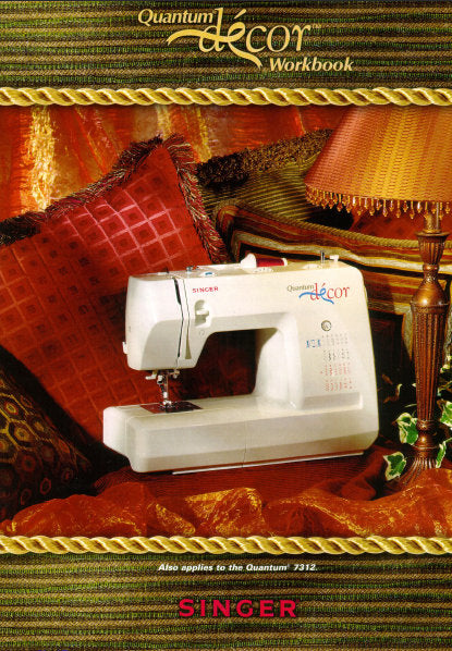 SINGER QUANTUM DECOR QUANTUM 7312 SEWING MACHINE WORKBOOK 32 PAGES ENGLISH