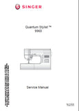 SINGER QUANTUM STYLIST 9960 SEWING MACHINE SERVICE MANUAL 36 PAGES ENGLISH