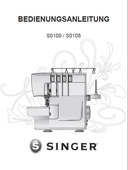 SINGER S0100 S0105 NAHMASCHINE BEDIENUNGSANLEITUNG 36 SEITE DEUTSCH