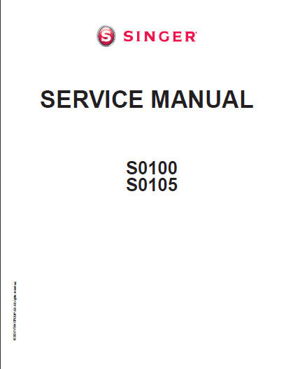 SINGER S0100 S0105 SEWING MACHINE SERVICE MANUAL 32 PAGES ENGLISH