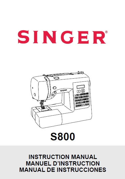 SINGER S800 SEWING MACHINE INSTRUCTION MANUAL MANUEL D INSTRUCTION /MANUAL DE INSTRUCCIONES 96 PAGES ENG FRANC ESP