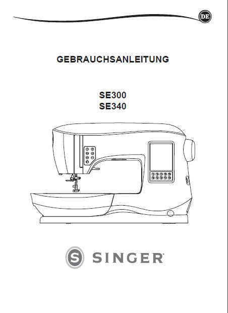 SINGER SE300 SE340 NAHMASCHINE GEBRAUCHSANLEITUNG 84 SEITE DEUTSCH