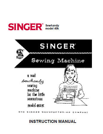 SINGER SEWHANDY 40K SEWING MACHINE INSTRUCTION MANUAL 14 PAGES ENGLISH