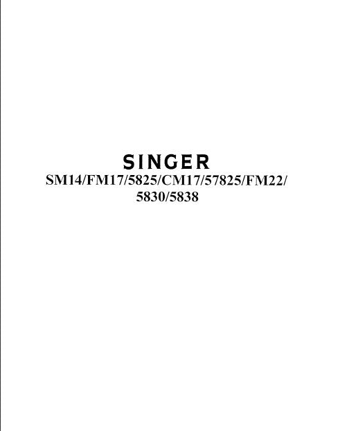 SINGER SM14 FM17 5825 SM17 57825 FM22 5830 5838 SEWING MACHINE PARTS LIST 38 PAGES ENGLISH