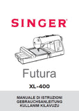 SINGER XL-400 FUTURA MACCHINA DA CUCIRE NAHMASCHINE MANUALE DI ISTRUZIONI GEBRAUCHSANLEITUNG KULLANIM KILAVUZU 112 PAGES/SEITE ITAL DEUT TURK