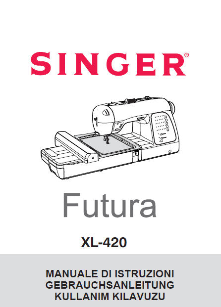 SINGER XL-420 FUTURA NAHMASCHINE/MACCHINA DA CUCIRE GEBRAUCHSANLEITUNG/MANUALE DI ISTRUZIONI 125 SEITE DEUT ITAL