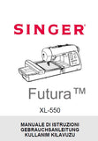 SINGER XL-550 MACCHINA DA CUCIRE/NAAIMACHINE/DIKIS MAKINESI MANUALE DI ISTRUZIONI GEBRAUCHSANLEITUNG KULLANIM KILAVUZU 120 PAGES/SEITE ITAL DEUT TURK