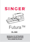 SINGER XL-580 FUTURA NAHMASCHINE/MACCHINA DA CUCIRE GEBRAUCHSANLEITUNG/MANUALE DI ISTRUZIONI 131 SEITE/PAGINE DEUT ITAL