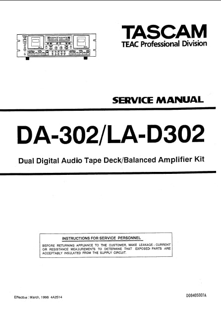TASCAM DA-302 LA-D302 DIGITAL AUDIO TAPE DECK/BALANCE AMPLIFIER KIT SERVICE MANUAL INC SCHEM DIAGS 65 PAGES ENG