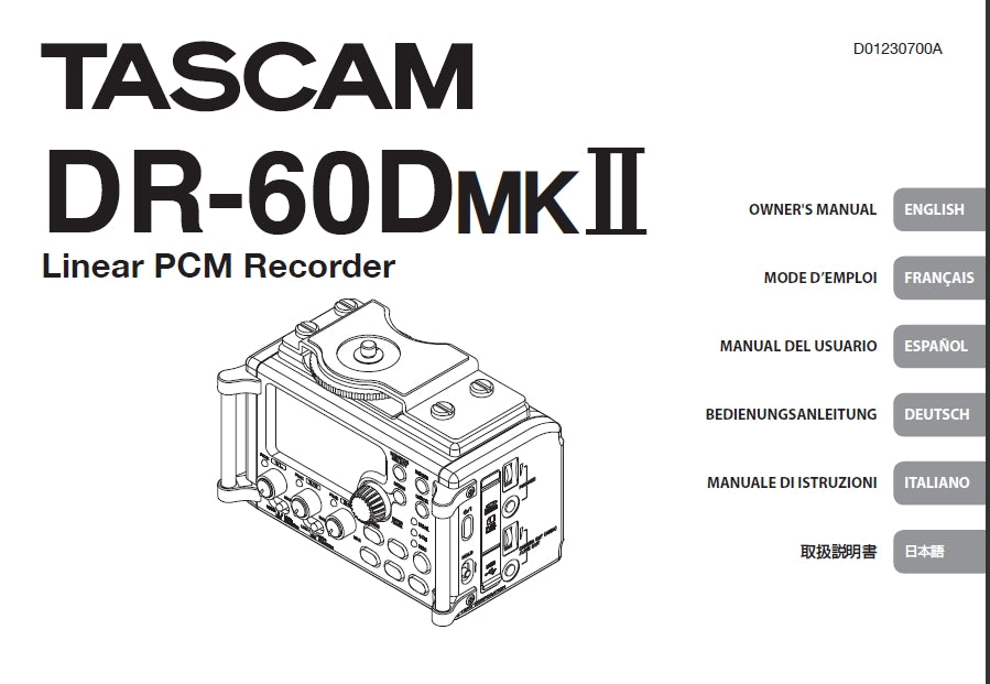 TASCAM DR-60DMKII LINEAR PCM RECORDER OWNER'S MANUAL/MODE D'EMPLOI/MANUAL DEL USUARIO/BEDIENUNGSANLEITUNG/MANUALE DI ISTRUZIONI 152 PAGES ENG FRANC ESP DEUT ITAL