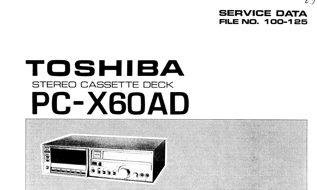 TOSHIBA PC-X60AD STEREO CASSETTE DECK SERVICE DATA INC SCHEMATIC DIAGRAMS 30 PAGES ENG