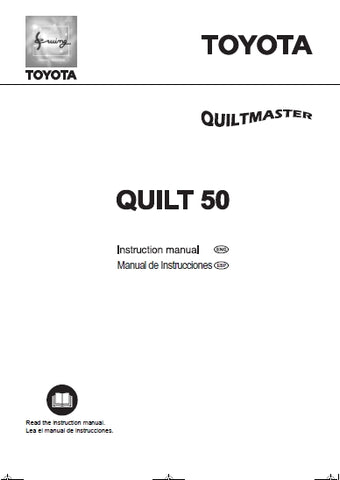 TOYOTA QUILT 50 QUILTMASTER SEWING MACHINE MAQUINA DE COSER INSTRUCTION MANUAL MANUAL DE INSTRUCCIONES 59 PAGES ENG ESP