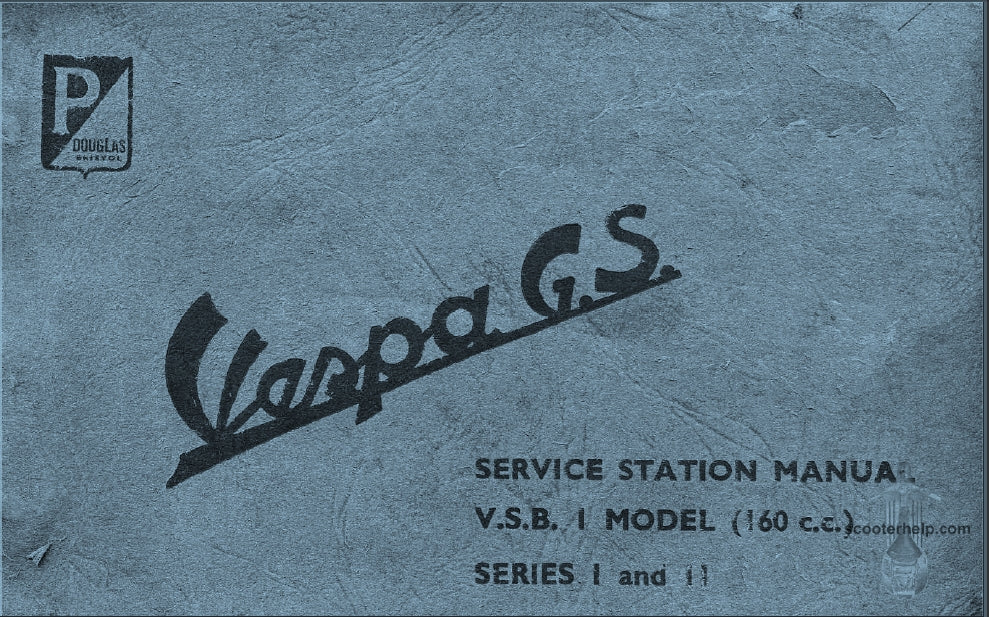 VESPA GS160 VSBI SERIES I AND II SCOOTER SERVICE STATION MANUAL 78 PAGES ENGLISH