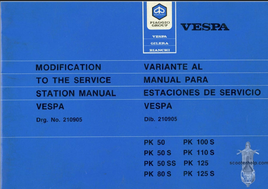 VESPA PK50 PK50S PK50SS PK80S PK100S PK110S PK125 PK125S SCOOTER/MOTO MODIFICATION TO SERVICE STATION MANUAL/VARIANTE AL MANUAL PARA ESTACIONES DE SERVICIO 69 PAGES/PAGINA ENG ESP