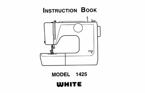 WHITE 1425 SEWING MACHINE INSTRUCTION BOOK 62 PAGES ENG