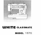 WHITE 1570 CLASSMATE SEWING MACHINE INSTRUCTION MANUAL 66 PAGES ENG