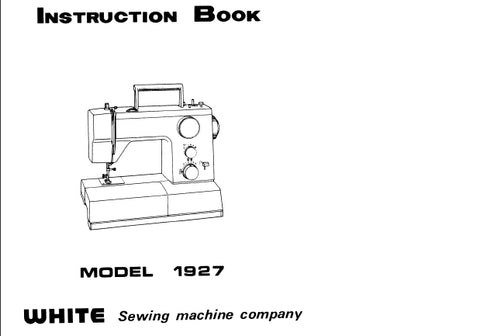 WHITE 1927 SEWING MACHINE INSTRUCTION BOOK 54 PAGES ENG