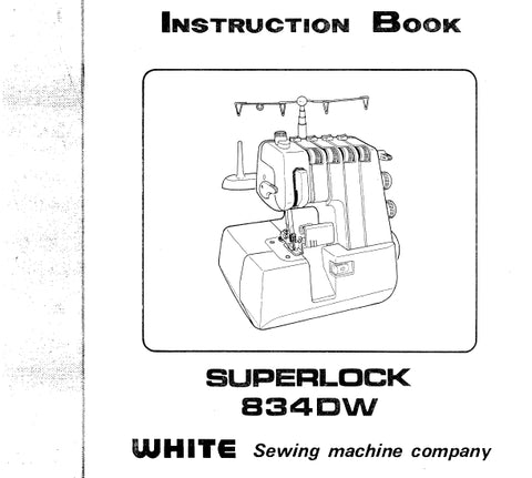 WHITE 834DW SUPERLOCK SEWING MACHINE INSTRUCTION BOOK 37 PAGES ENG