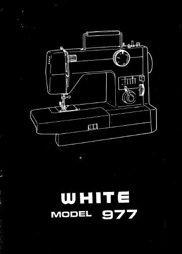 WHITE 977 SEWING MACHINE INSTRUCTION MANUAL 41 PAGES ENGLISH