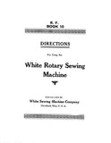 WHITE ROTARY SEWING MACHINE DIRECTIONS FOR USING 22 PAGES ENGLISH