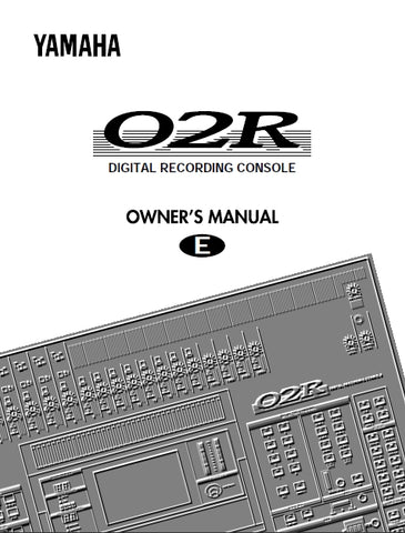 YAMAHA 02R DIGITAL MIXING CONSOLE OWNERS MANUAL 354 PAGES ENGLISH