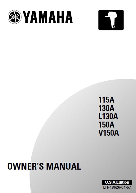 YAMAHA 115A 130A L130A 150A V150A OUTBOARD MOTOR OWNERS MANUAL 131 PAGES ENGLISH