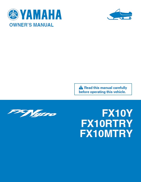 YAMAHA FX10Y FX10RTRY FX10MTRY FX NYTRO SNOWMOBILE OWNERS MANUAL 92 PAGES ENGLISH