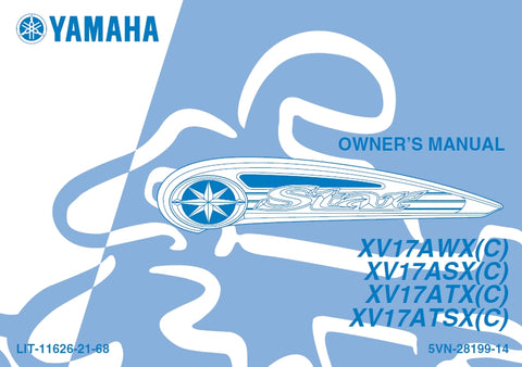 YAMAHA XV17AWX(C) XV17ASX(C) XV17ATX(C) XV17ATSX(C) MOTORCYCLE OWNERS MANUAL 110 PAGES ENGLISH