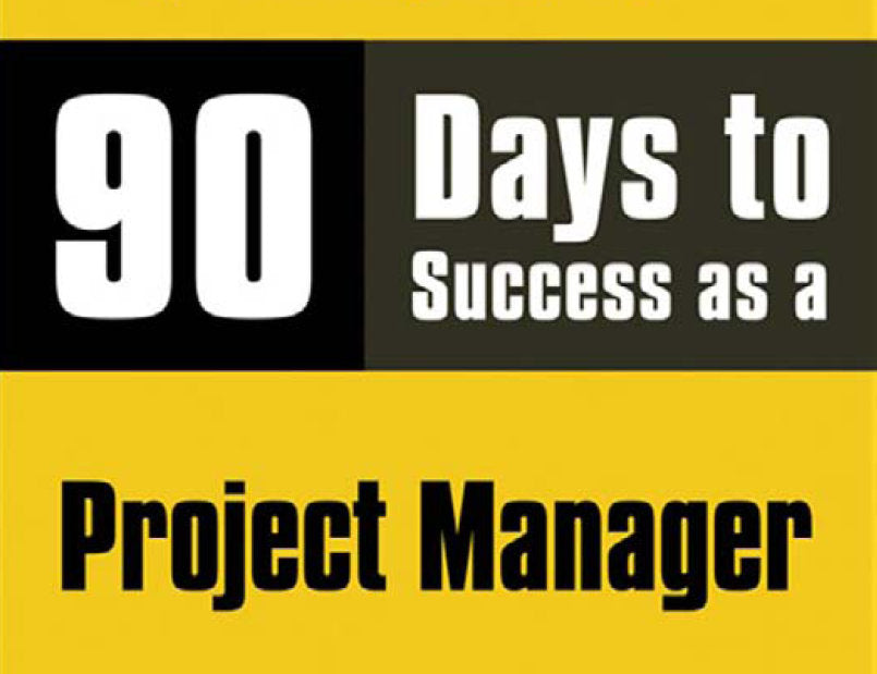 90 DAYS TO SUCCESS AS A PROJECT MANAGER 377 PAGES IN ENGLISH