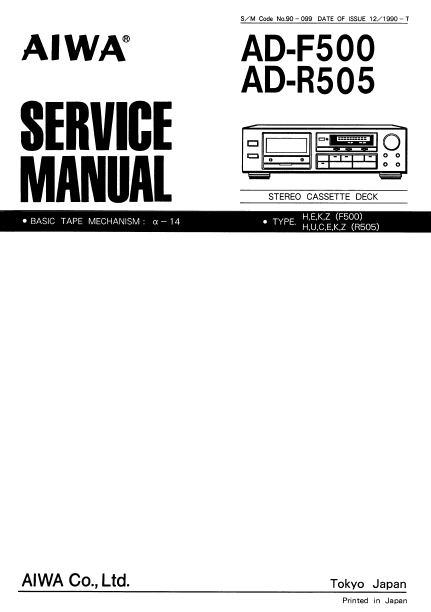 AIWA AD-F500 AD-R505 STEREO CASSETTE DECK SERVICE MANUAL INC BLK DIAG PCBS SCHEM DIAGS AND PARTS LIST 19 PAGES ENG