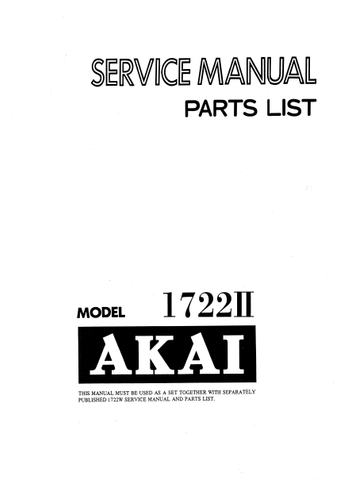 AKAI 1722II 4 TRACK 2 CHANNEL STEREO REEL TO REEL TAPE RECORDER SERVICE MANUAL INC PCBS SCHEM DIAGS AND PARTS LIST THIS MANUAL MUST BE USED AS A SET TOGETHER WITH SEPARATELY PUBLISHED 1722W SERVICE MANUAL 7 PAGES ENG
