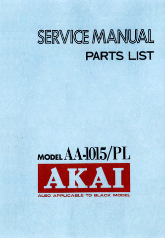 AKAI AA-1015 AA-1015PL STEREO RECEIVER SERVICE MANUAL INC PCBS LEVEL DIAG AND PARTS LIST 55 PAGES ENG