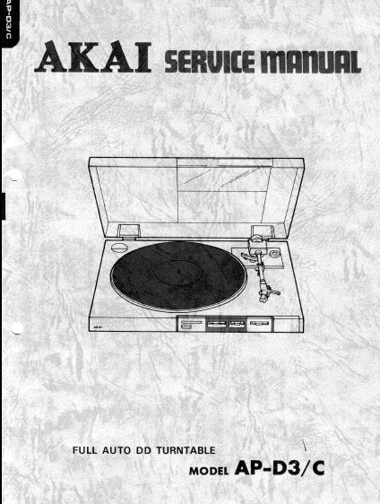 AKAI AP-D3 AP-D3C FULL AUTO DIRECT DRIVE TURNTABLE SERVICE MANUAL INC PCBS SCHEM DIAG AND PARTS LIST 28 PAGES ENG