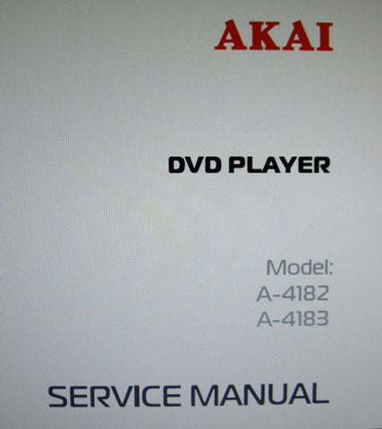 AKAI A-4182 A-4183 DVD PLAYER SERVICE MANUAL INC BLK DIAG AND SCHEMS 28 PAGES ENG