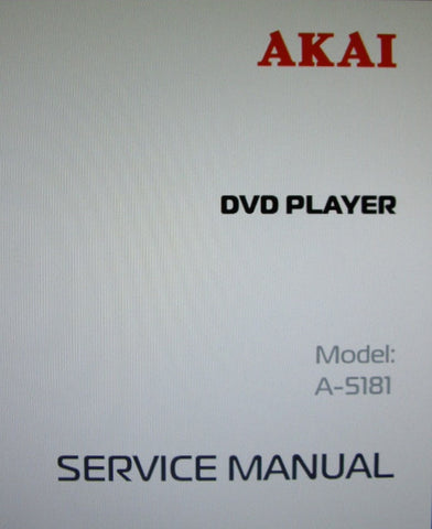 AKAI A-5181 DVD PLAYER SERVICE MANUAL INC BLK DIAGS SCHEMS AND PCBS 50 PAGES ENG