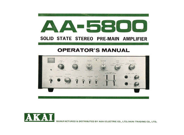 AKAI AA-5800 SOLID STATE STEREO PRE MAIN AMP OPERATOR'S MANUAL INC CONN DIAGS 16 PAGES ENG