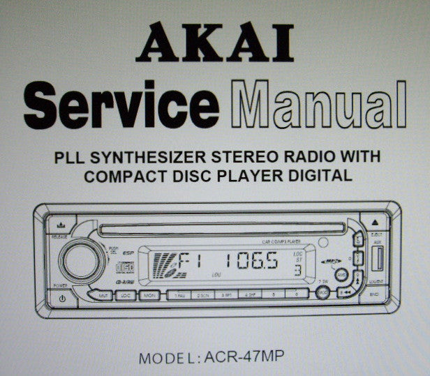 AKAI ACR-47MP PLL SYNTHESIZER STEREO RADIO WITH CD PLAYER DIGITAL SERVICE MANUAL INC BLK DIAG SCHEMS PCBS AND PARTS LIST 31 PAGES ENG