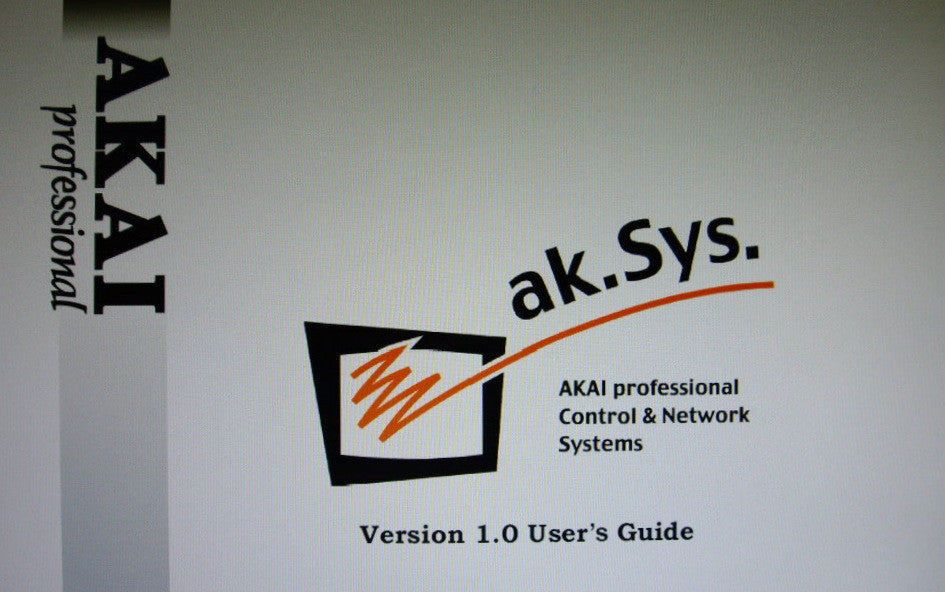 AKAI AK.SYS. AKAI PROFESSIONAL CONTROL AND NETWORK SYSTEMS V1.0 FOR THE S5000 S6000 USER'S GUIDE INC V1.5 AND V1.7 ADDENDUMS 87 PAGES ENG