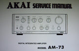 AKAI AM-73 DIGITAL INTEGRATED AMP SERVICE MANUAL INC BLK DIAG SCHEMS PCBS AND PARTS LIST 34 PAGES ENG