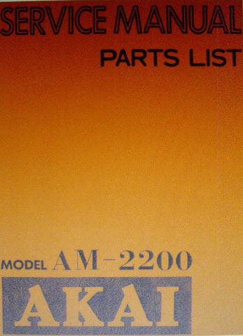 AKAI AM-2200 STEREO PRE MAIN AMP SERVICE MANUAL INC SCHEM DIAG PCBS AND PARTS LIST 23 PAGES ENG