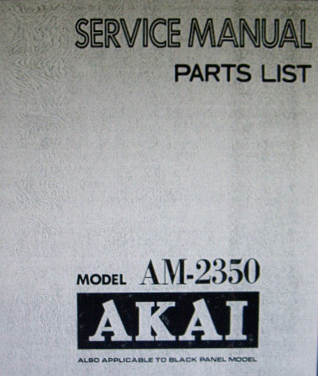 AKAI AM-2350 STEREO INTEGRATED AMP SERVICE MANUAL INC BLK DIAG LEVEL DIAG SCHEM DIAG PCBS AND PARTS LIST 23 PAGES ENG