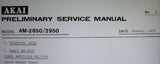 AKAI AM-2850 AM-2950 STEREO INTEGRATED AMP PRELIM SERVICE MANUAL INC SCHEMS AND PARTS LIST 13 PAGES ENG