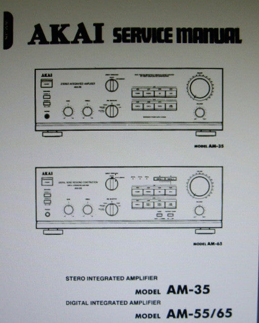 AKAI AM-35 STEREO INTEGRATED AMP AM-55 AM-65 DIGITAL INTEGRATED AMP SERVICE MANUAL INC BLK DIAG SCHEMS PCBS AND PARTS LIST 37 PAGES ENG