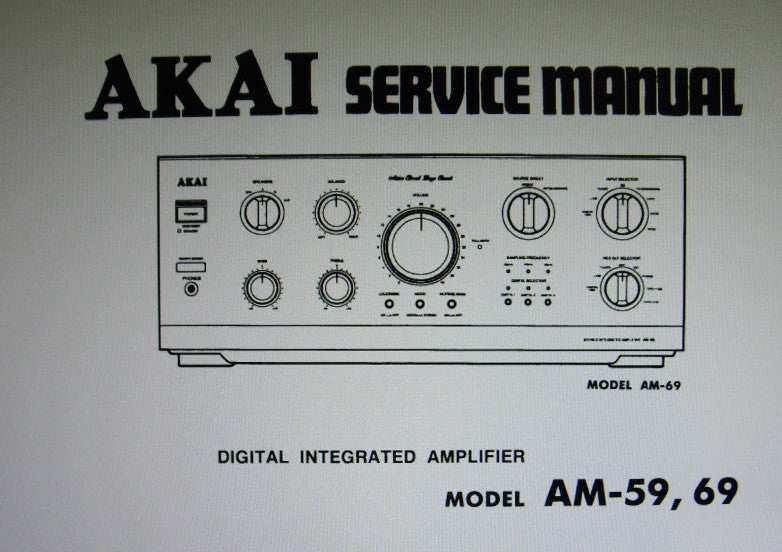 AKAI AM-59 AM-69 DIGITAL INTEGRATED AMP SERVICE MANUAL INC BLK DIAG SCHEMS PCBS AND PARTS LIST 39 PAGES ENG