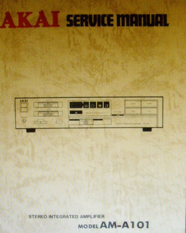 AKAI AM-A101 STEREO INTEGRATED AMP SERVICE MANUAL INC SCHEMS PCBS AND PARTS LIST 22 PAGES ENG