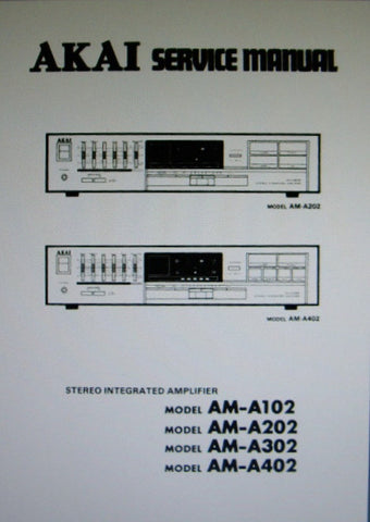 AKAI AM-A102 AM-A202 AM-A302 AM-A402 STEREO INTEGRATED AMP SERVICE MANUAL INC BLK DIAGS SCHEMS PCBS AND PARTS LIST 34 PAGES ENG