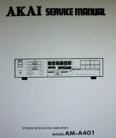 AKAI AM-A401 STEREO INTEGRATED AMP SERVICE MANUAL INC BLK DIAG SCHEM DIAG PCBS AND PARTS LIST 24 PAGES ENG