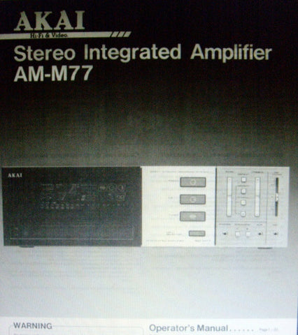 AKAI AM-M77 STEREO INTEGRATED AMP OPERATOR'S MANUAL INC CONN DIAGS AND TRSHOOT GUIDE 22 PAGES ENG FRANC